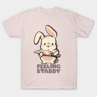 Feeling Stabby - Funny Cute Sarcastic Rabbit Bunny Cute Knife Gift T-Shirt